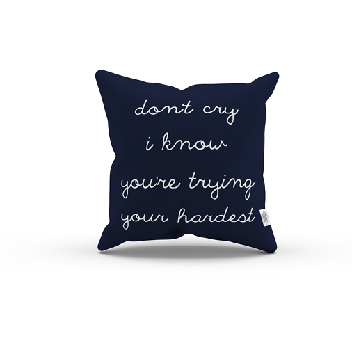 don't cry, I know. You're trying your hardest Mayday Parade pillow