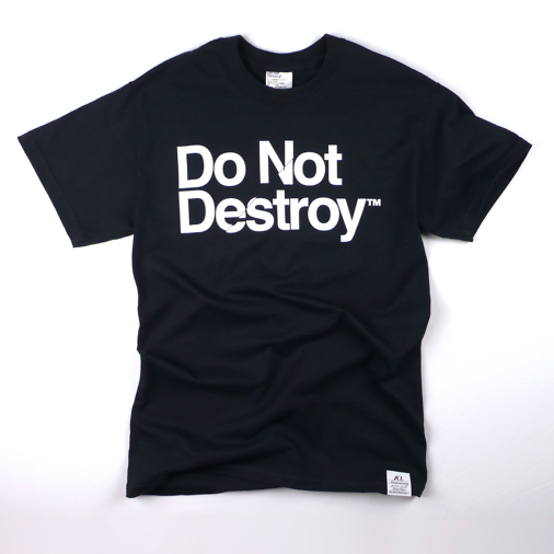 Do Not Destroy Black t-shirt tee