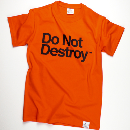 Do Not Destroy Orange t-shirt tee