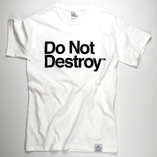 Do Not Destroy White t-shirt tee