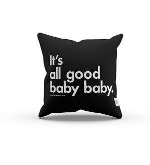 It's all good baba babay BIG pillow
